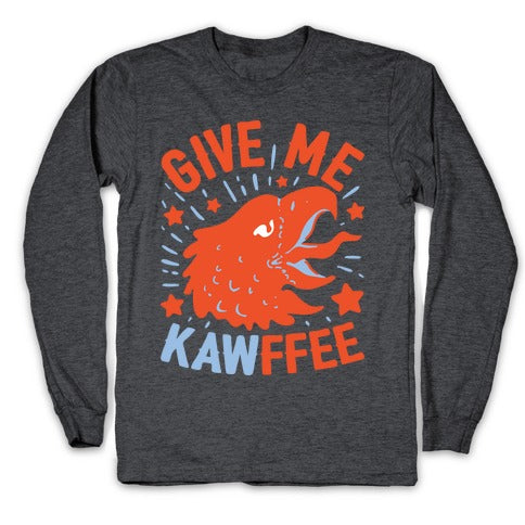 Give Me Kawffee Longsleeve Tee